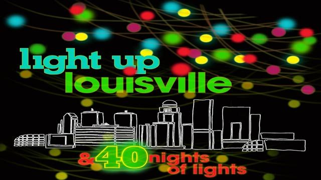 "Light Up Louisville's 40 Nights of Lights" to begin on Nov. 28 WDRB